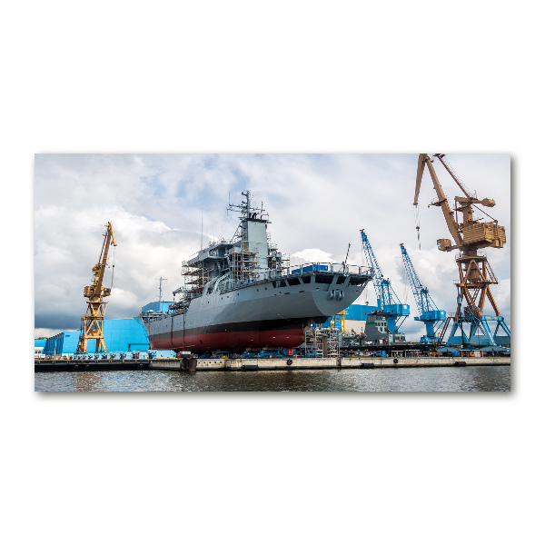 Fotografie imprimată pe sticlă navă șantier naval