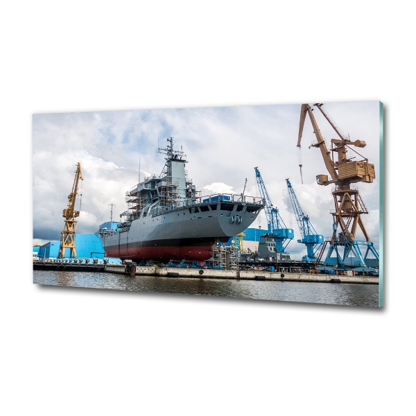 Fotografie imprimată pe sticlă navă șantier naval