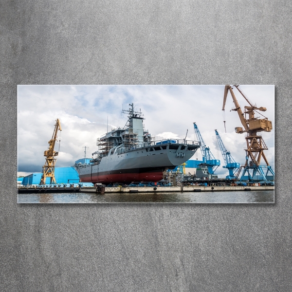 Fotografie imprimată pe sticlă navă șantier naval