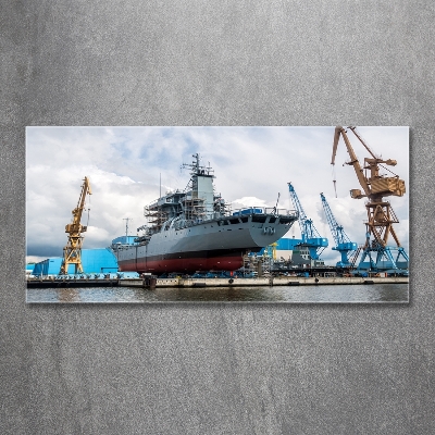 Fotografie imprimată pe sticlă navă șantier naval