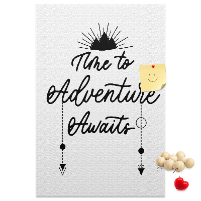 Tabla de pluta Timp pentru o aventură cu o inscripție inspiratoare